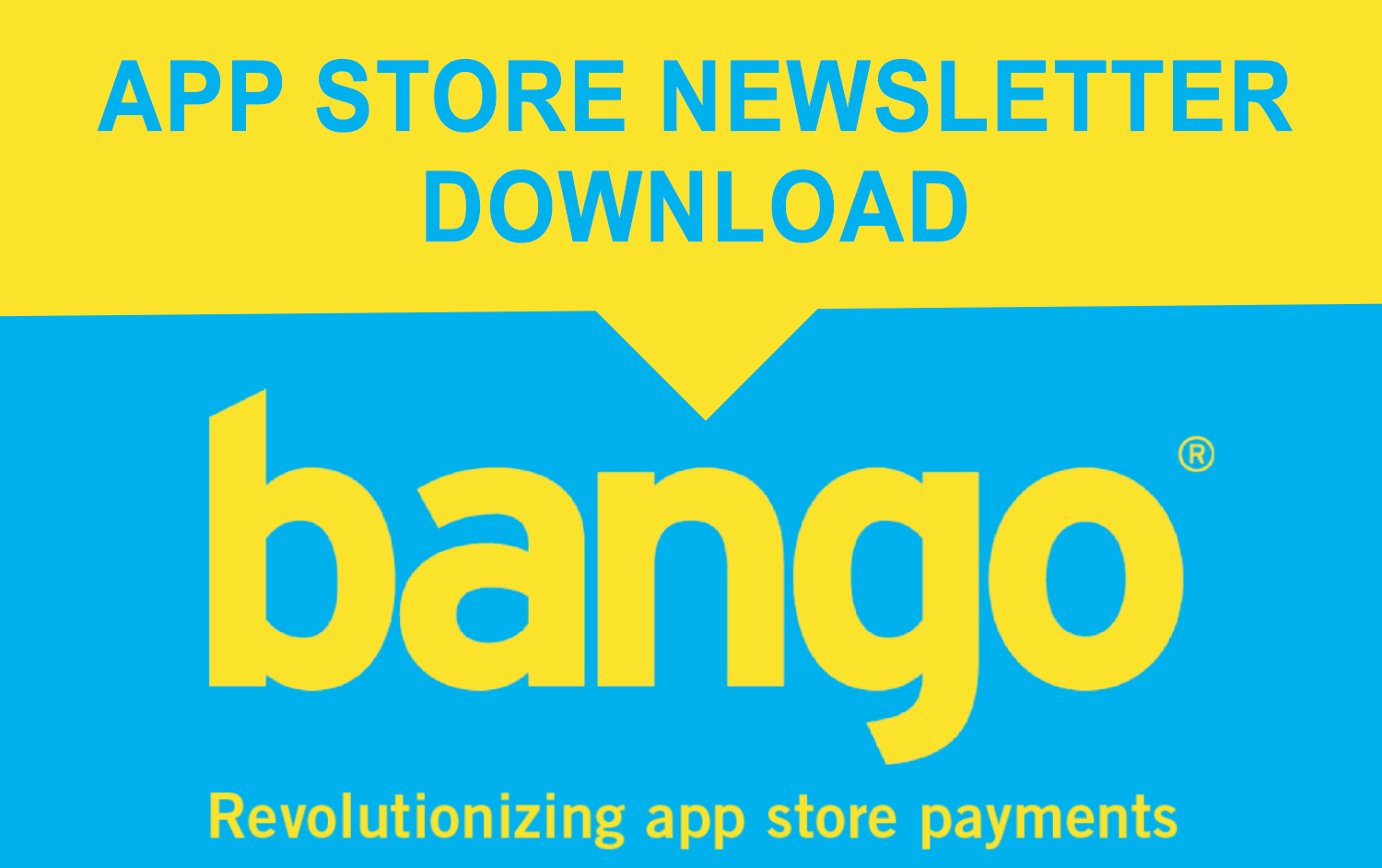 Bango newsletter for app stores